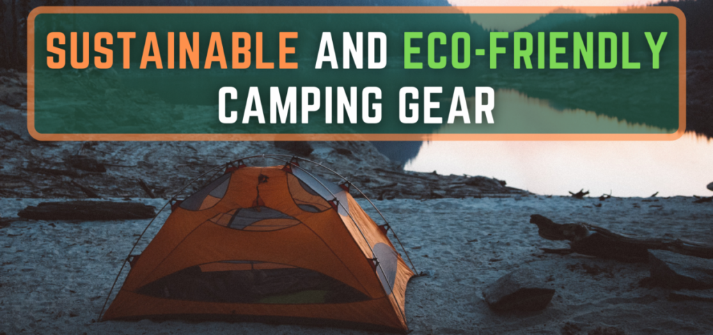 eco-friendly camping gears