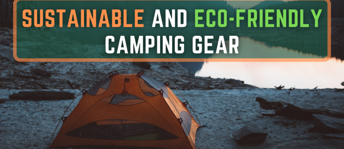 eco-friendly camping gears