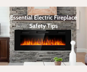 Electric Fireplace Safety Tips