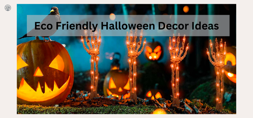 8 Eco Friendly Halloween Decor Ideas